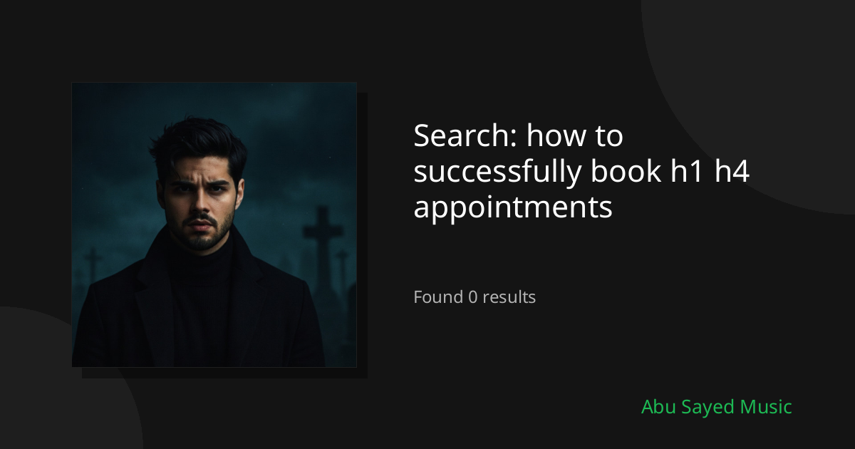 Search Results for how to successfully book h1 h4 appointments