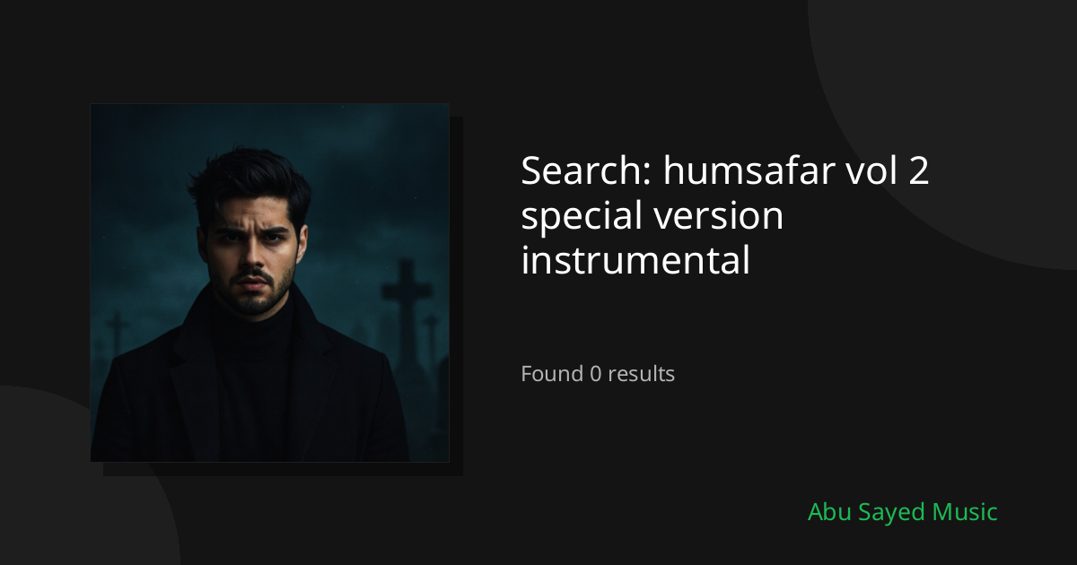 Search Results for humsafar vol 2 special version instrumental