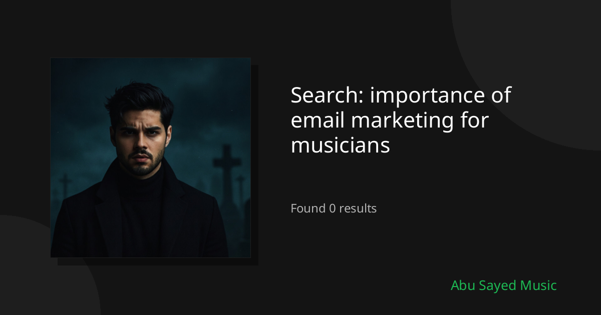 Search Results for importance of email marketing for musicians