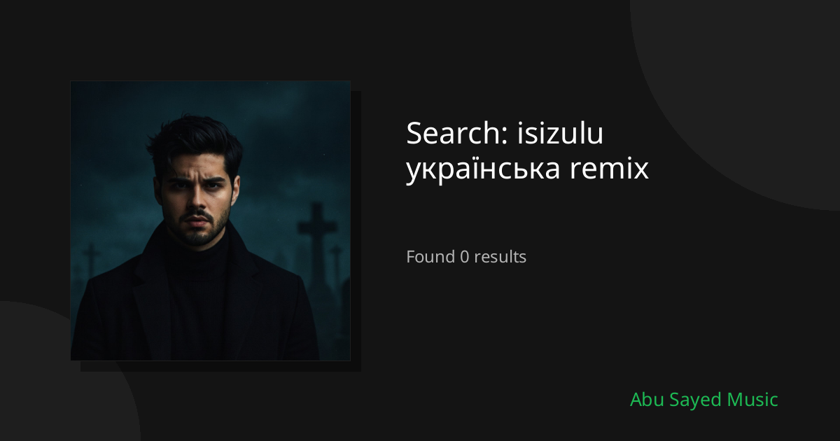 Search Results for isizulu українська remix