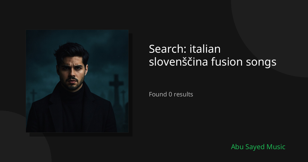 Search Results for italian slovenščina fusion songs