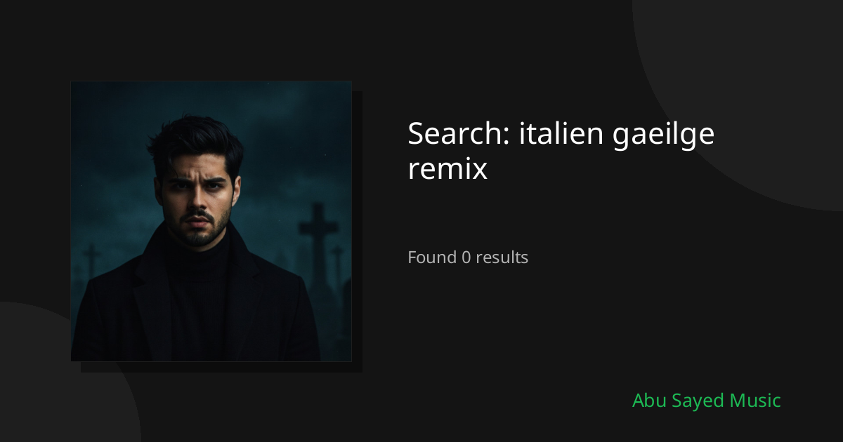 Search Results for italien gaeilge remix