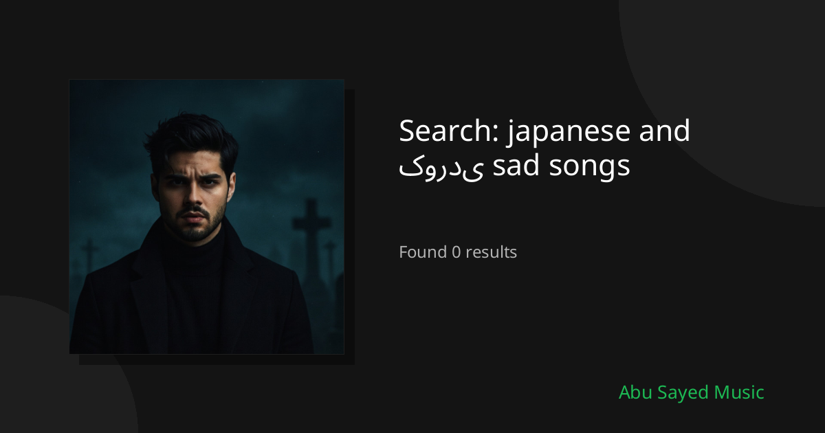 Search Results for japanese and کوردی sad songs
