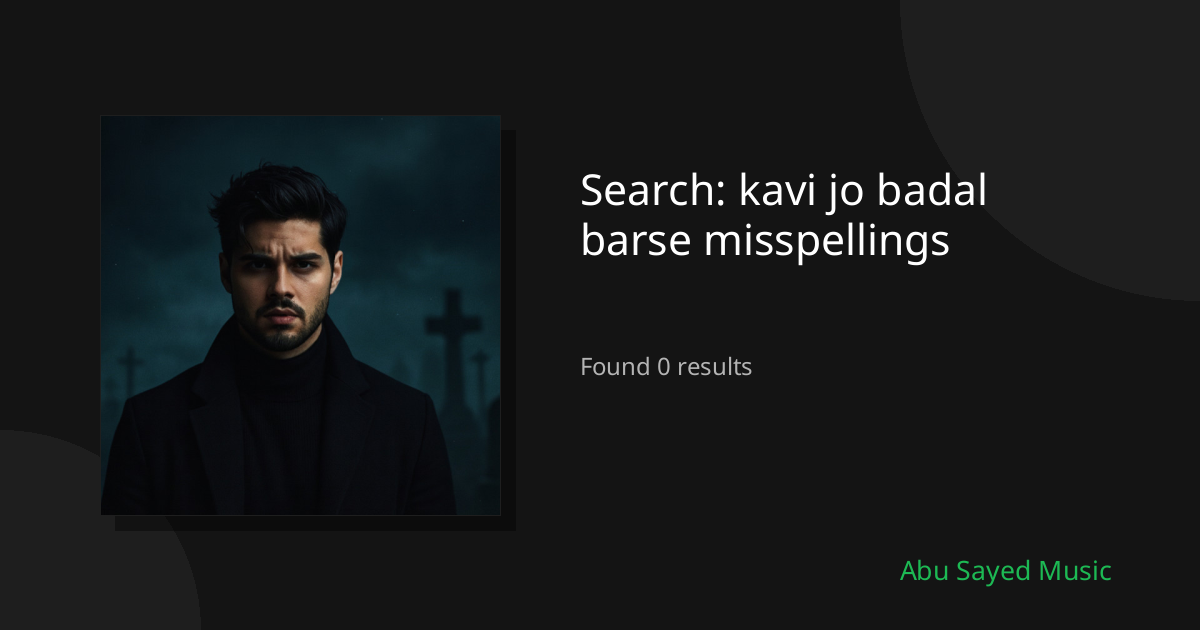 Search Results for kavi jo badal barse misspellings