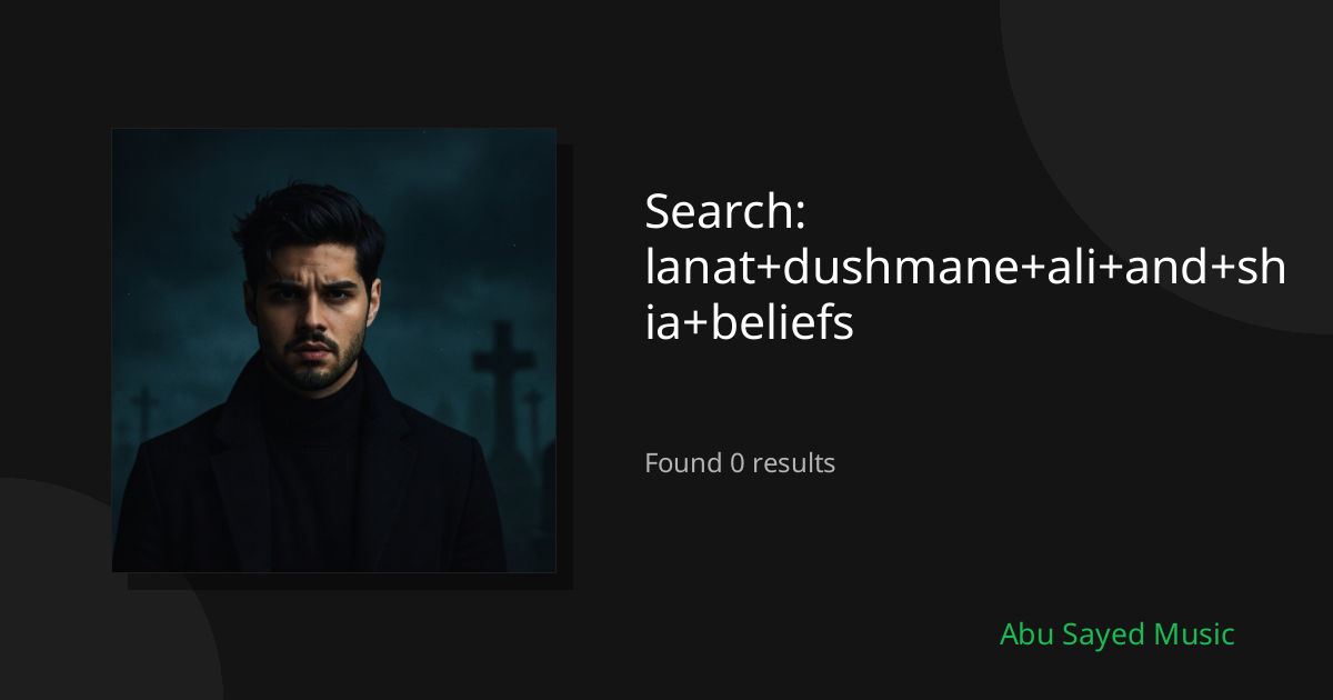 Search Results for lanat+dushmane+ali+and+shia+beliefs