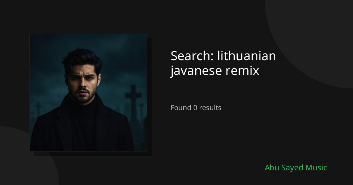 Search Results for lithuanian javanese remix