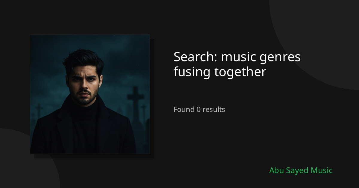 Search Results for music genres fusing together