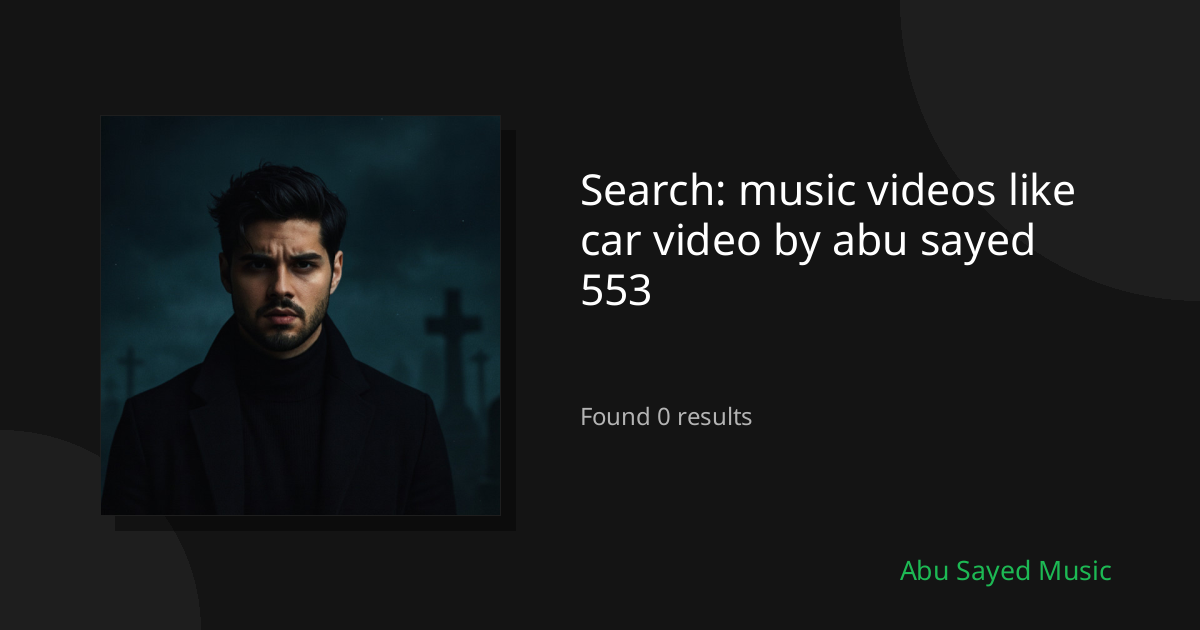 Search Results for music videos like car video by abu sayed 553