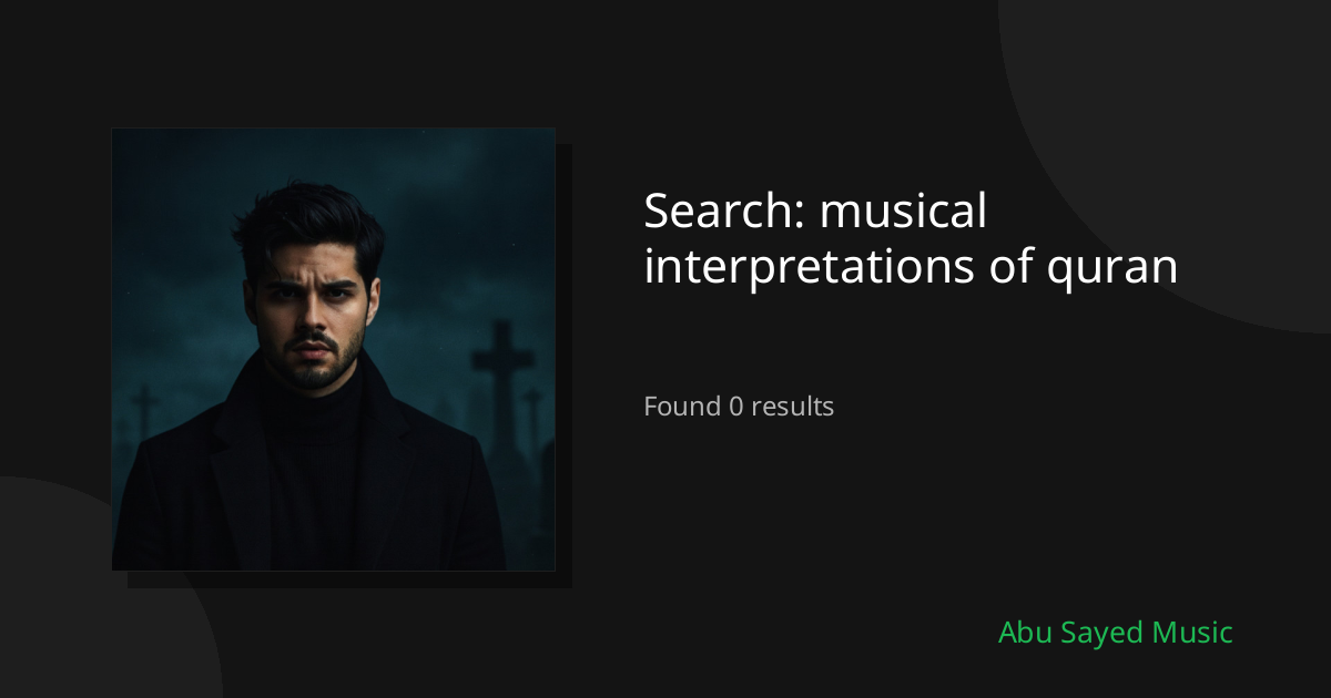Search Results for musical interpretations of quran