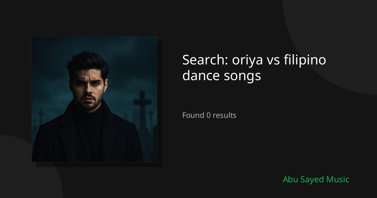 Search Results for oriya vs filipino dance songs