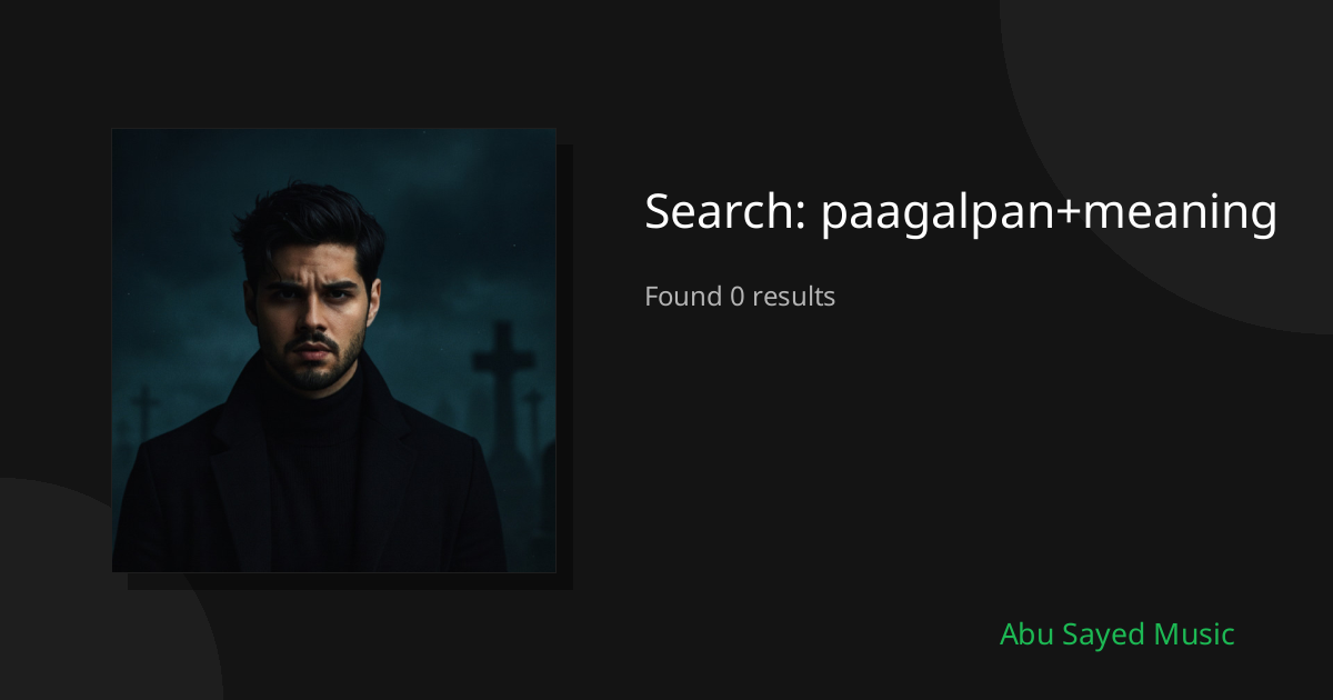 Search Results for paagalpan+meaning
