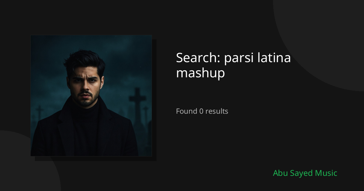 Search Results for parsi latina mashup