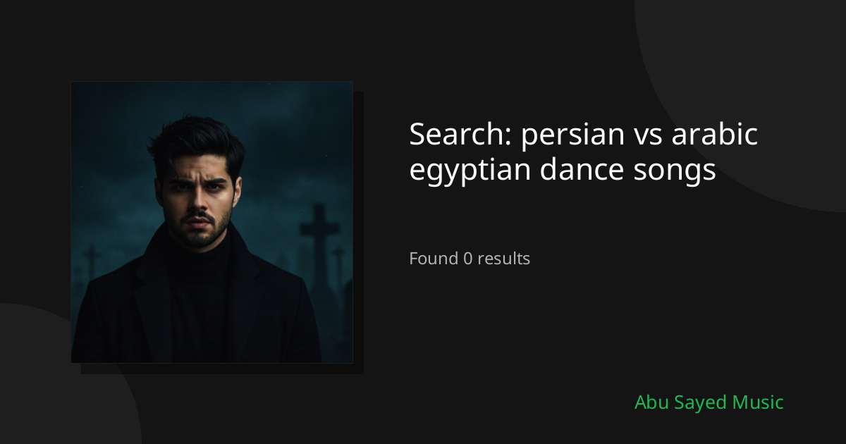 Search Results for persian vs arabic egyptian dance songs