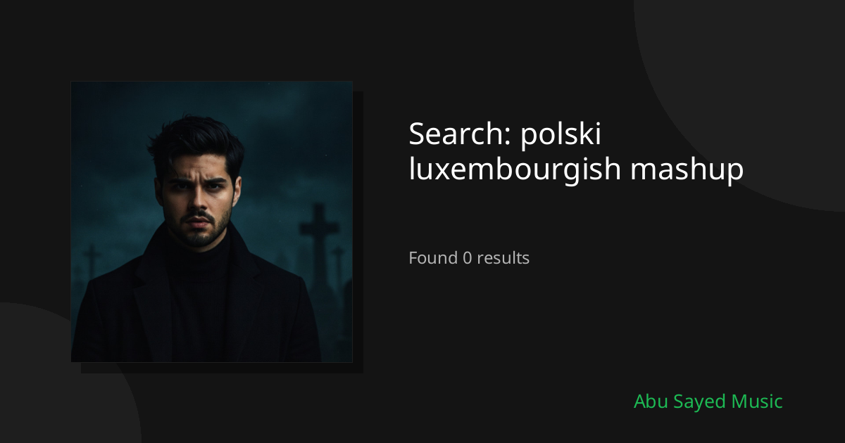 Search Results for polski luxembourgish mashup
