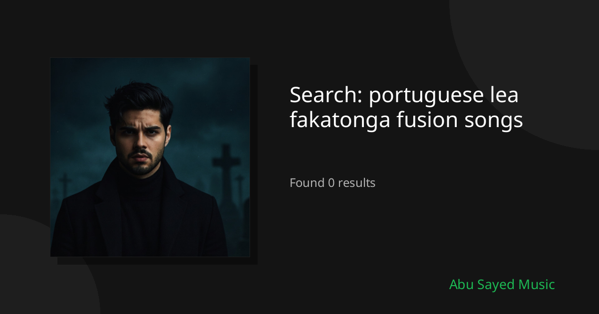 Search Results for portuguese lea fakatonga fusion songs