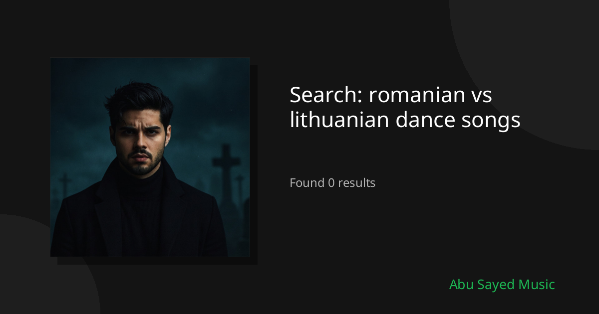 Search Results for romanian vs lithuanian dance songs