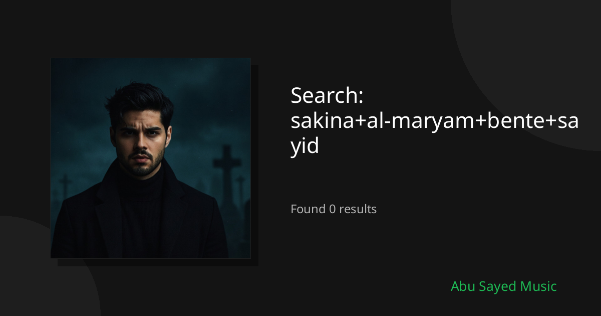 Search Results for sakina+al-maryam+bente+sayid