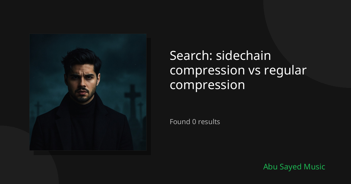 Search Results for sidechain compression vs regular compression