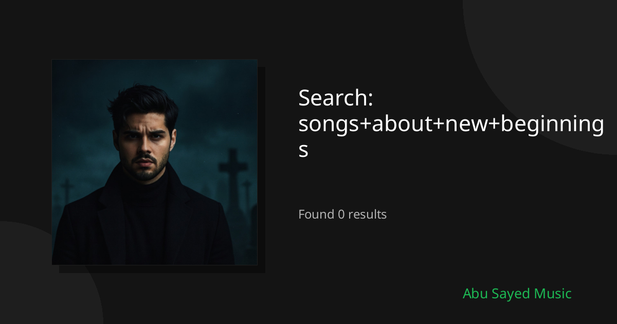 Search Results for songs+about+new+beginnings