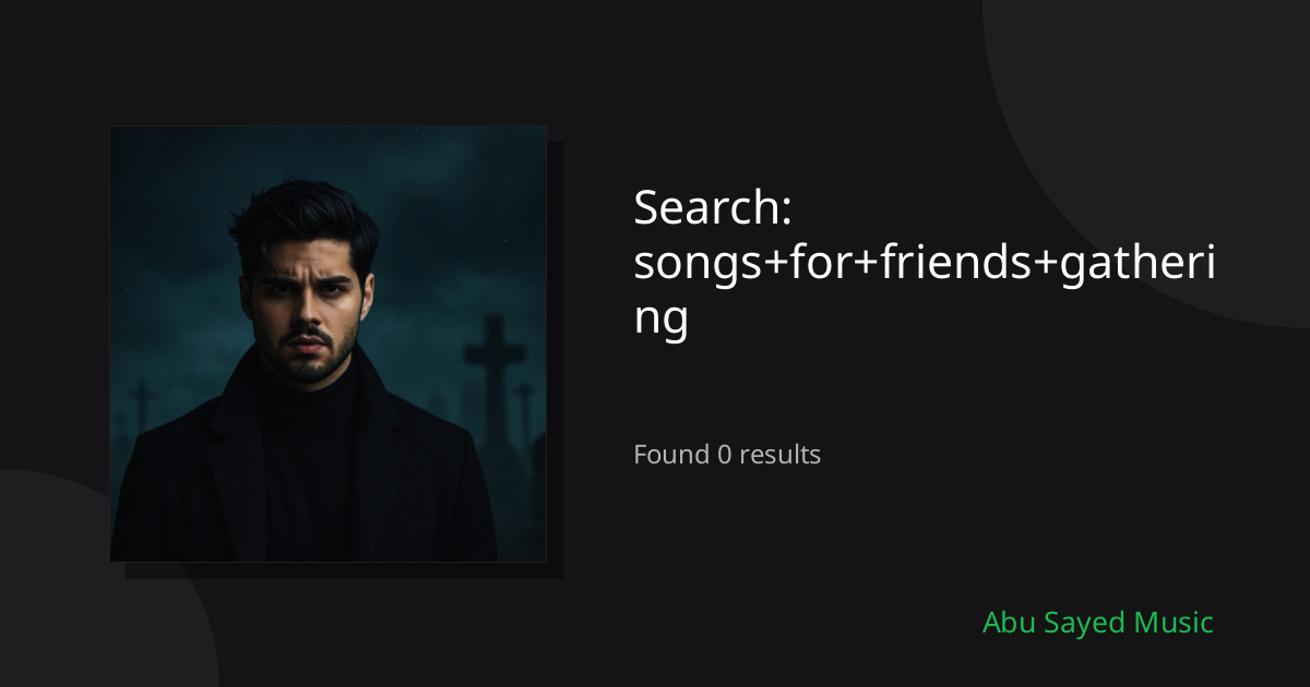 Search Results for songs+for+friends+gathering