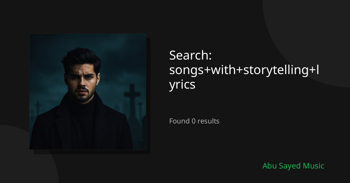Search Results for songs+with+storytelling+lyrics