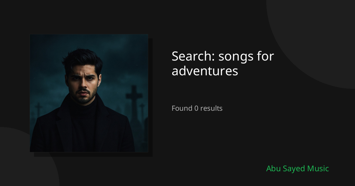 Search Results for songs for adventures