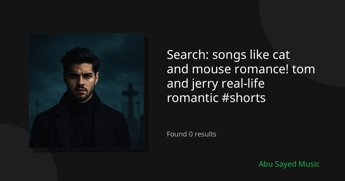 Search Results for songs like cat and mouse romance! tom and jerry real-life romantic #shorts