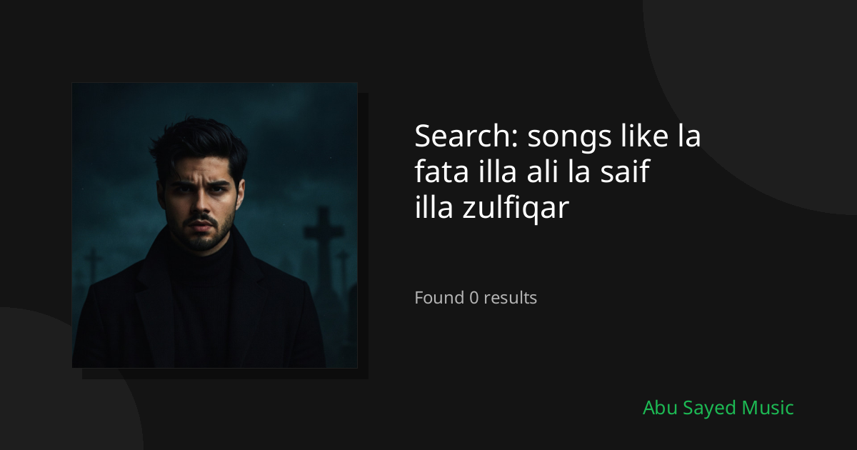 Search Results for songs like la fata illa ali la saif illa zulfiqar