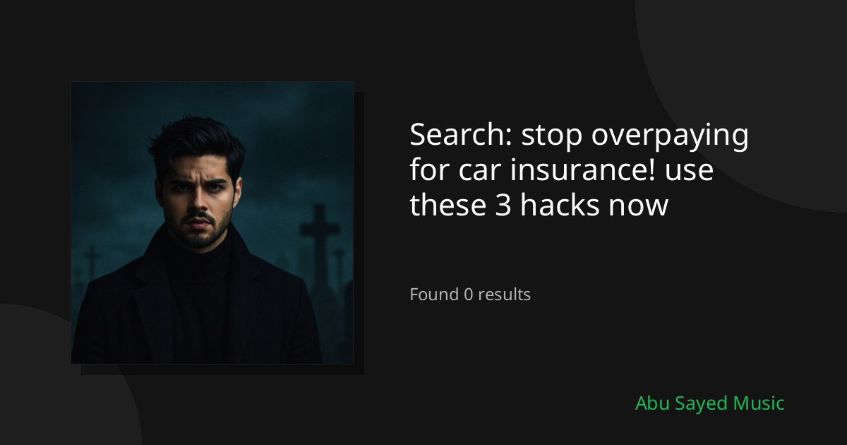 Search Results for stop overpaying for car insurance! use these 3 hacks now