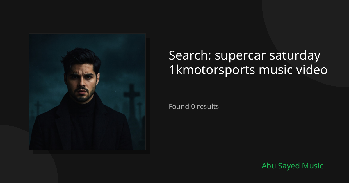 Search Results for supercar saturday 1kmotorsports music video