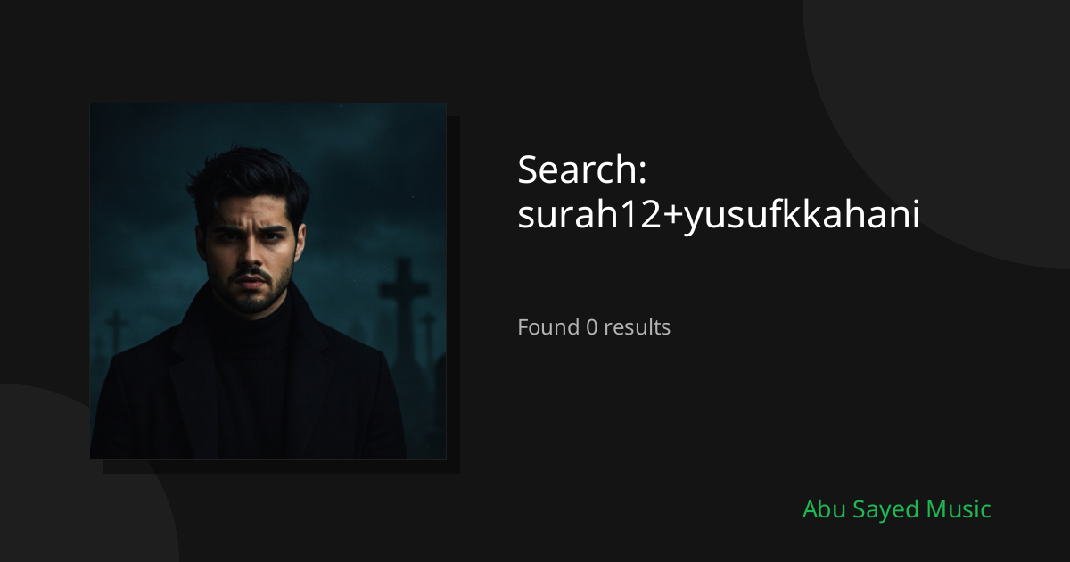 Search Results for surah12+yusufkkahani