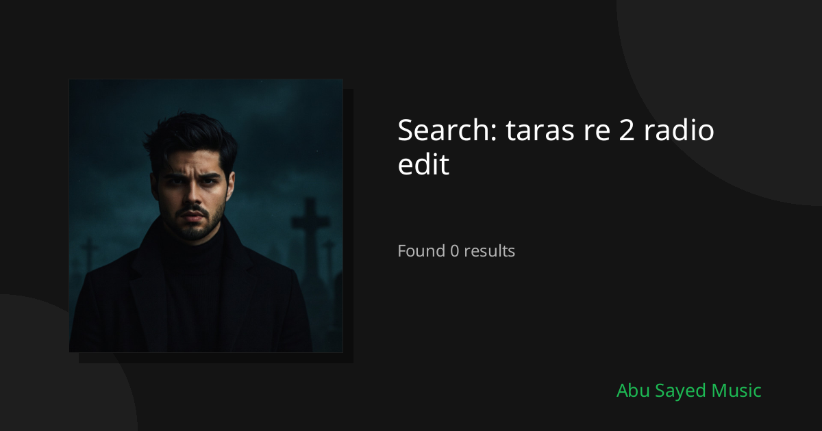 Search Results for taras re 2 radio edit