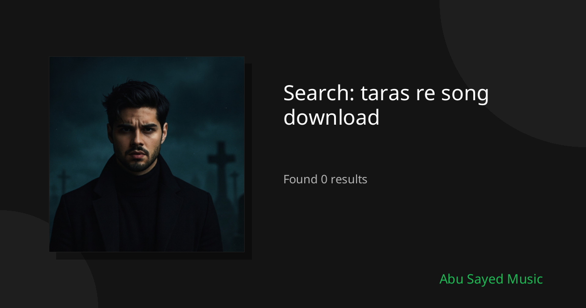Search Results for taras re song download
