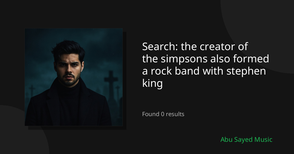 Search Results for the creator of the simpsons also formed a rock band with stephen king