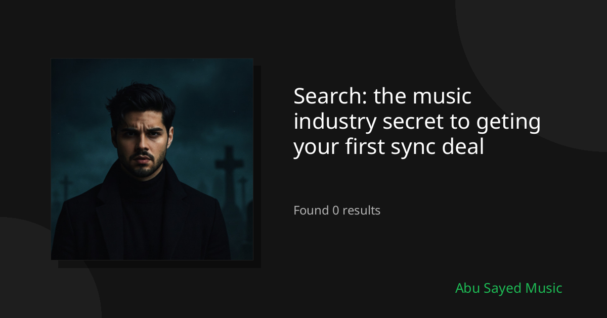 Search Results for the music industry secret to geting your first sync deal
