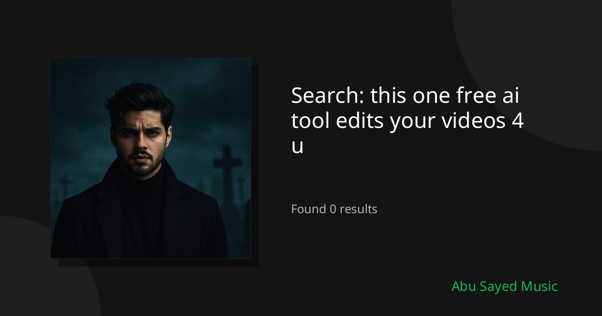 Search Results for this one free ai tool edits your videos 4 u