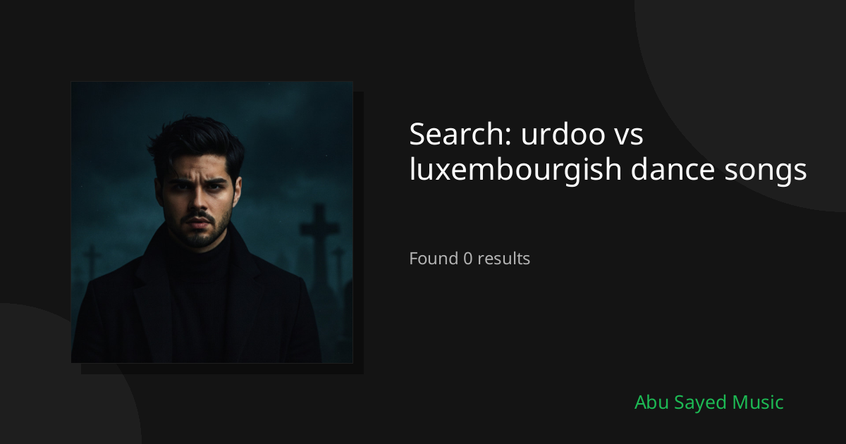 Search Results for urdoo vs luxembourgish dance songs
