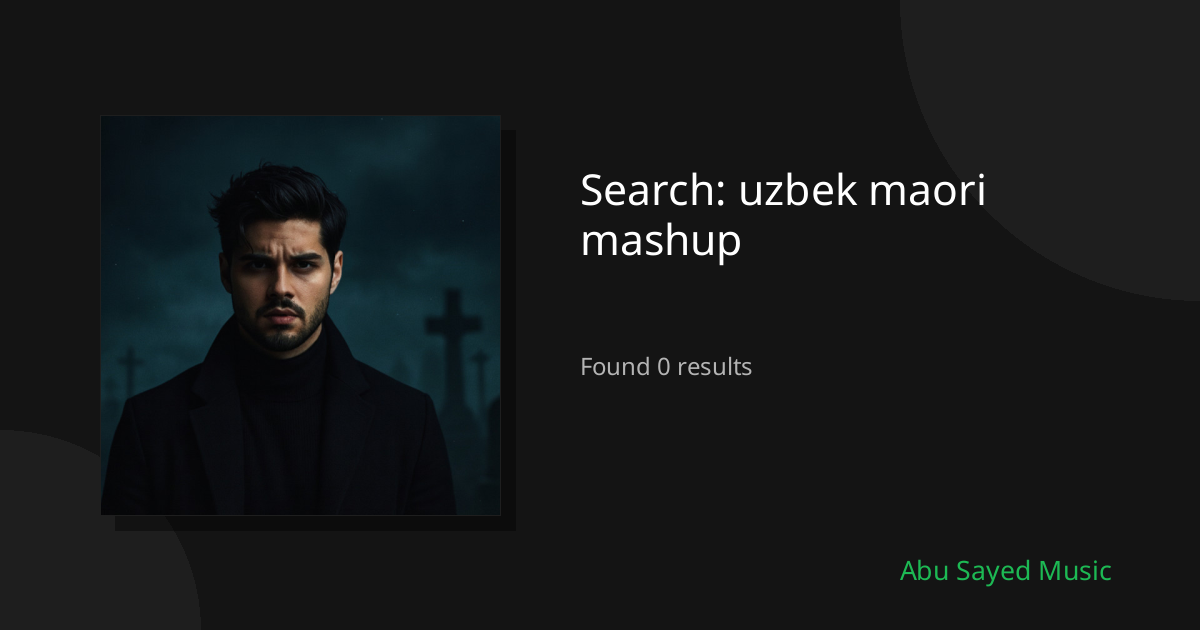 Search Results for uzbek maori mashup