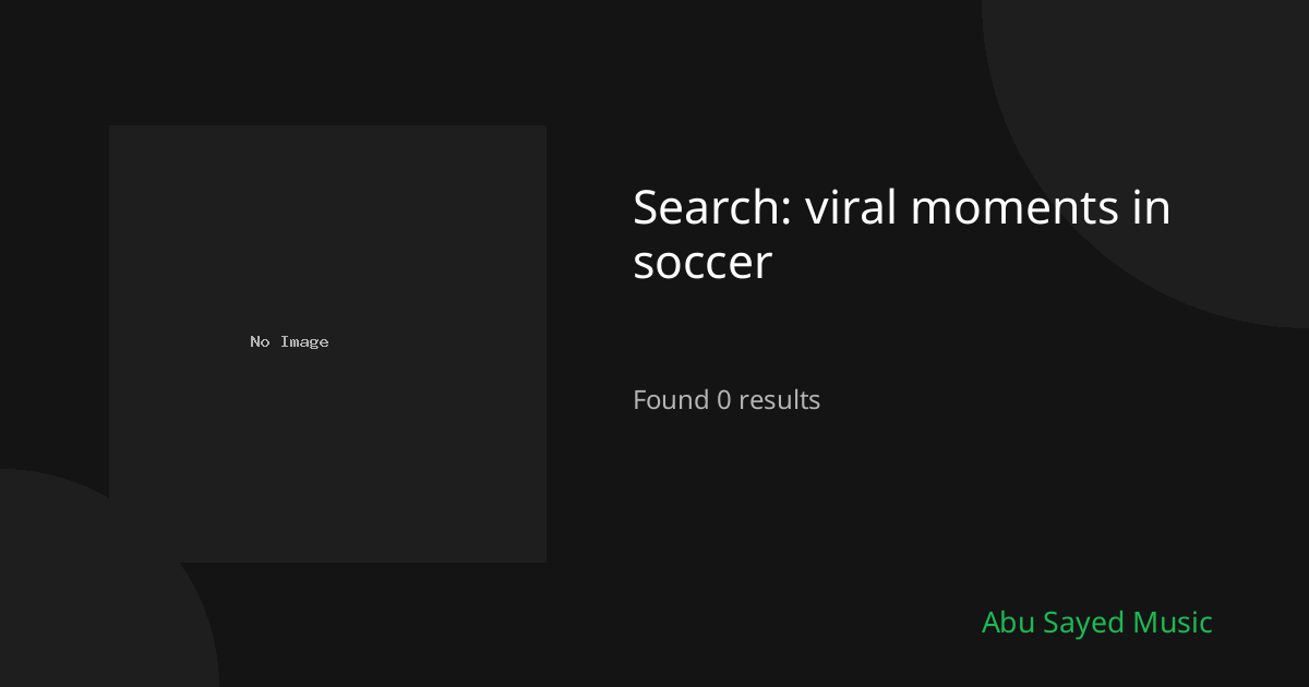 Search Results for viral moments in soccer
