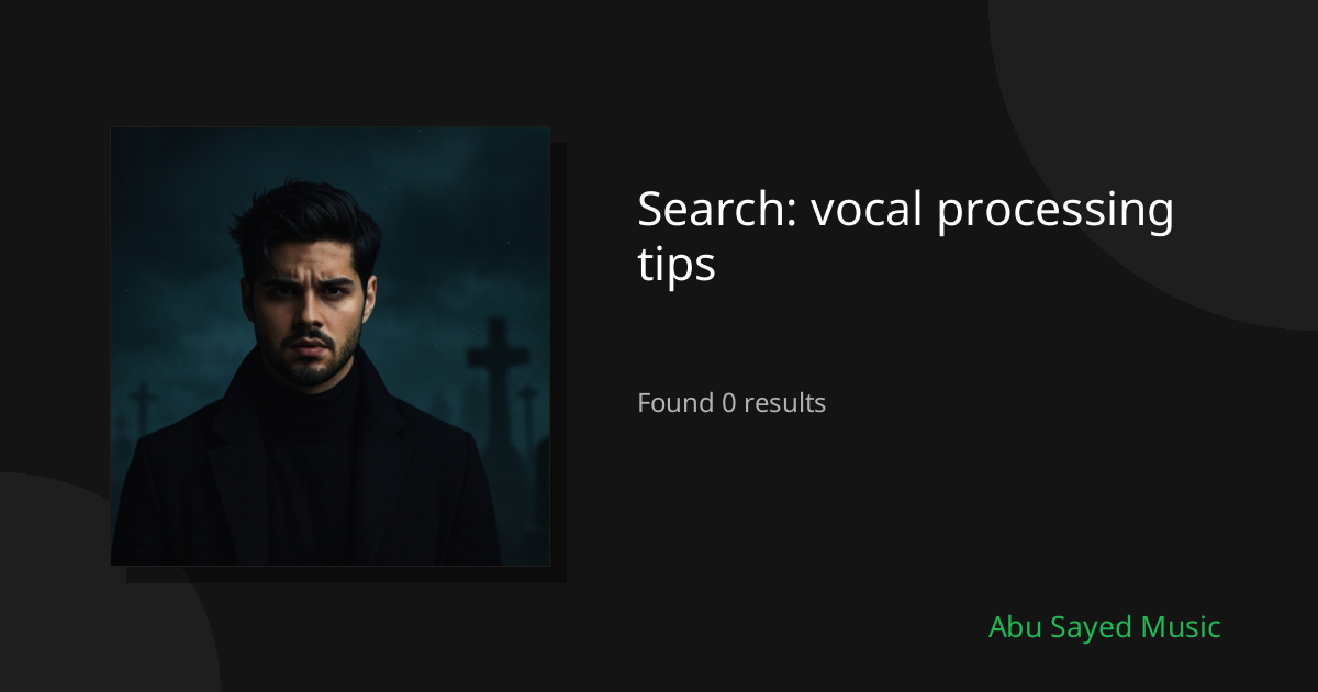Search Results for vocal processing tips