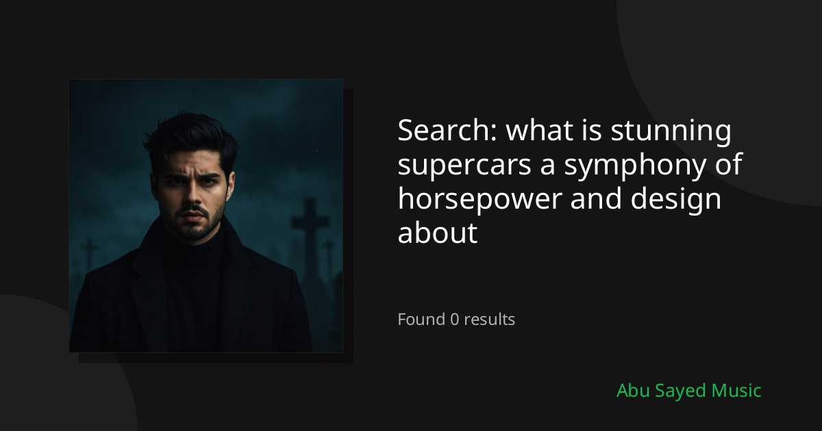 Search Results for what is stunning supercars a symphony of horsepower and design about