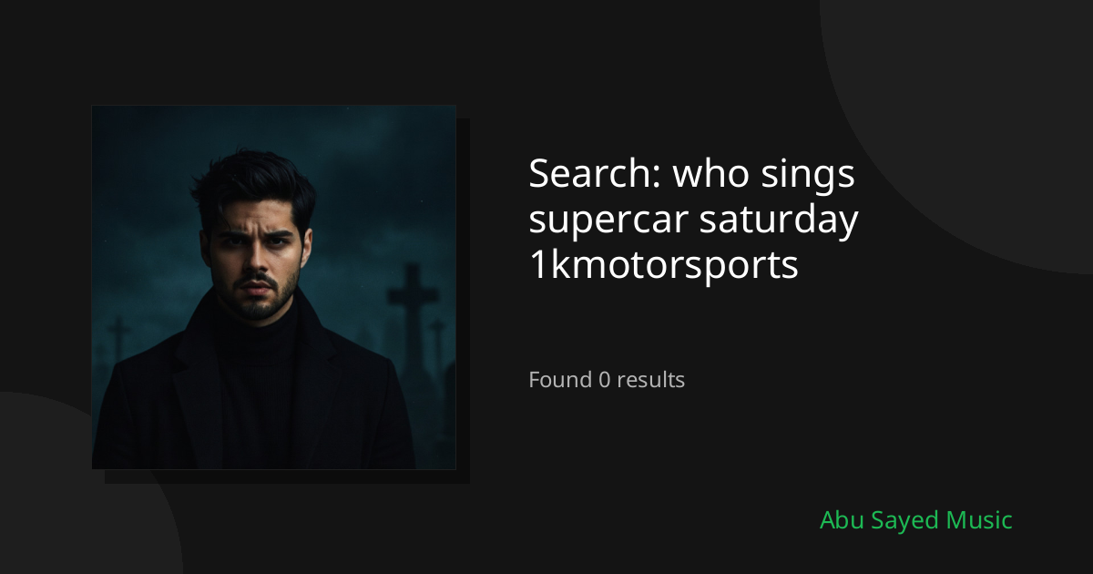 Search Results for who sings supercar saturday 1kmotorsports