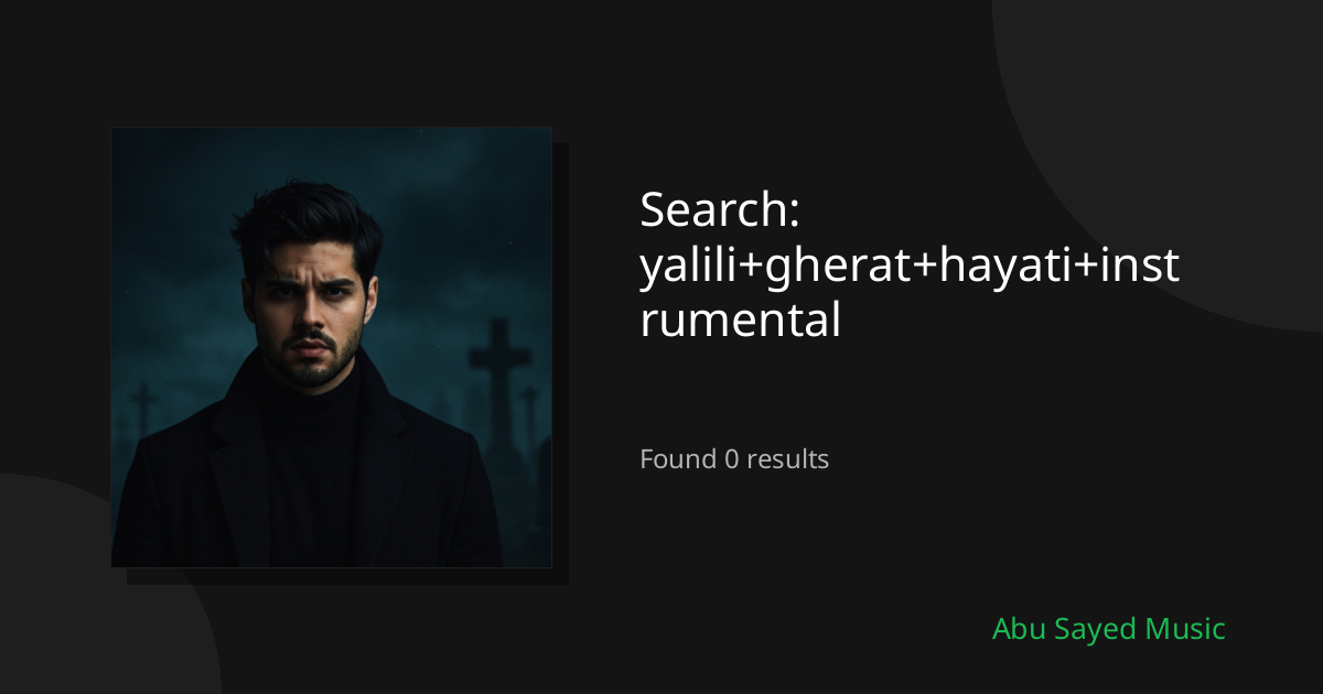 Search Results for yalili+gherat+hayati+instrumental