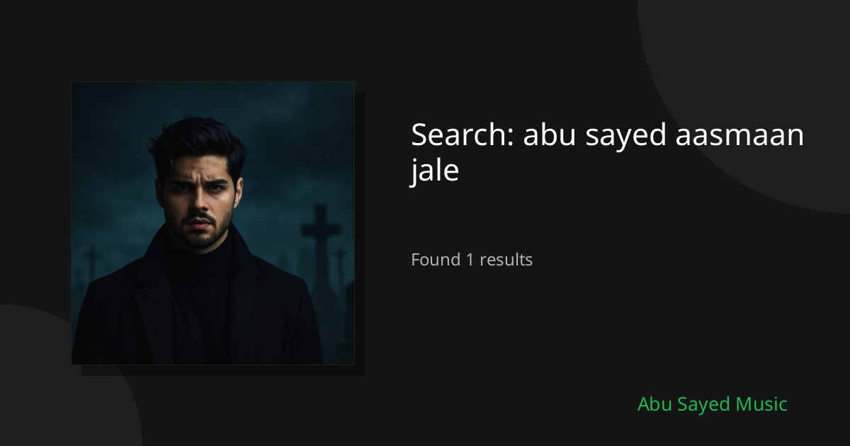 Search Results for abu sayed aasmaan jale