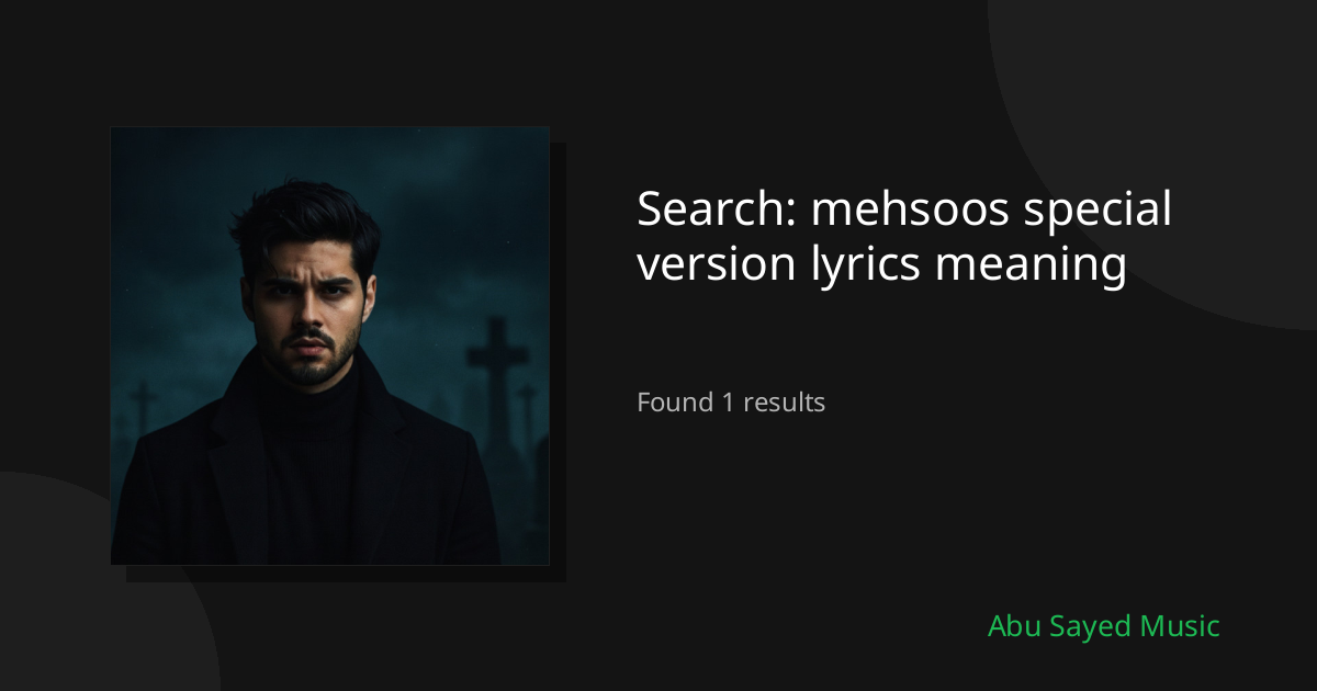 Search Results for mehsoos special version lyrics meaning