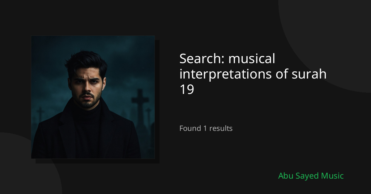 Search Results for musical interpretations of surah 19