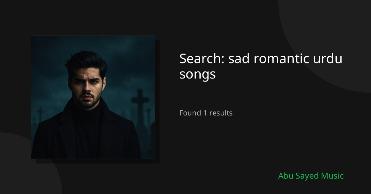 Search Results for sad romantic urdu songs