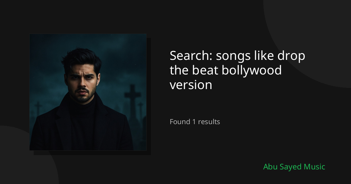 Search Results for songs like drop the beat bollywood version