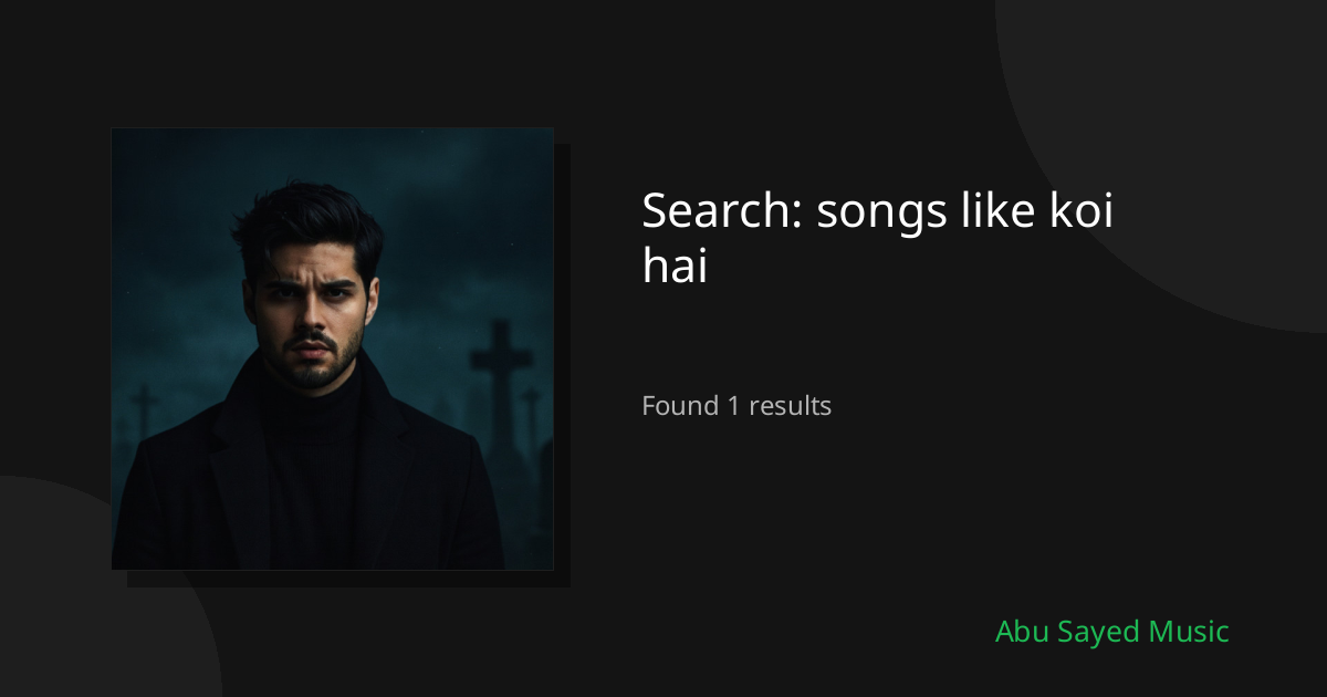 Search Results for songs like koi hai