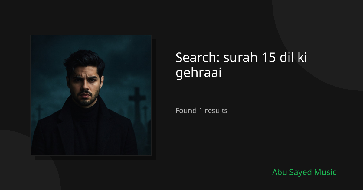 Search Results for surah 15 dil ki gehraai
